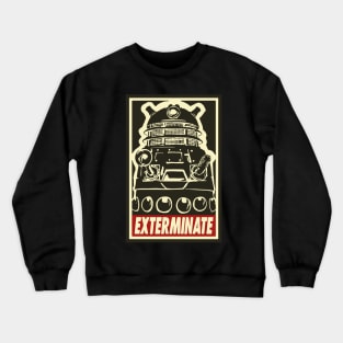 Exterminate - Dalek - Dr Who Crewneck Sweatshirt